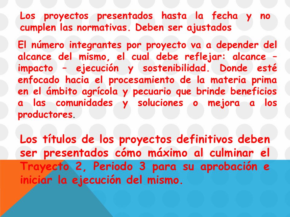 Los proyectos presentados hasta la fecha y no cumplen las normativas