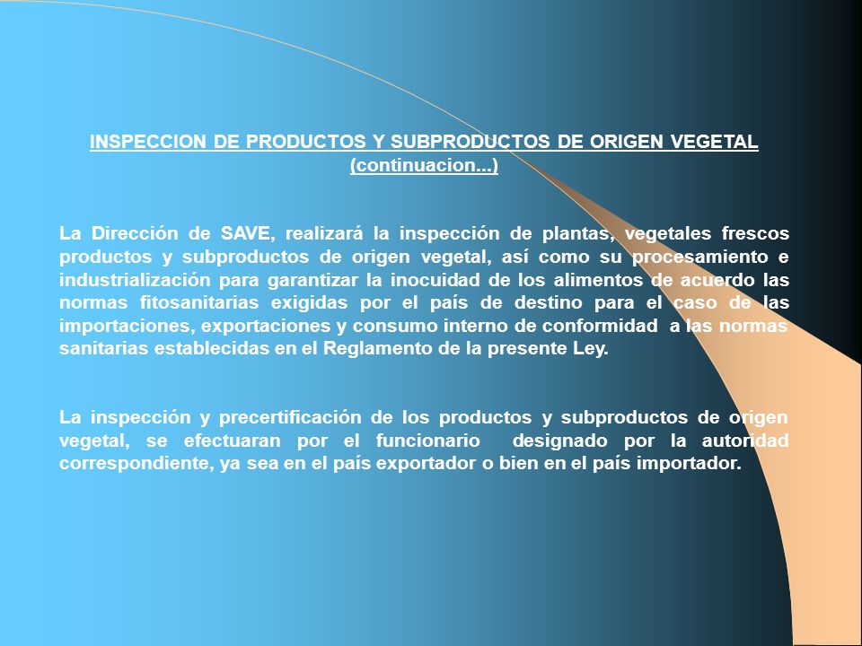 INSPECCION DE PRODUCTOS Y SUBPRODUCTOS DE ORIGEN VEGETAL (continuacion