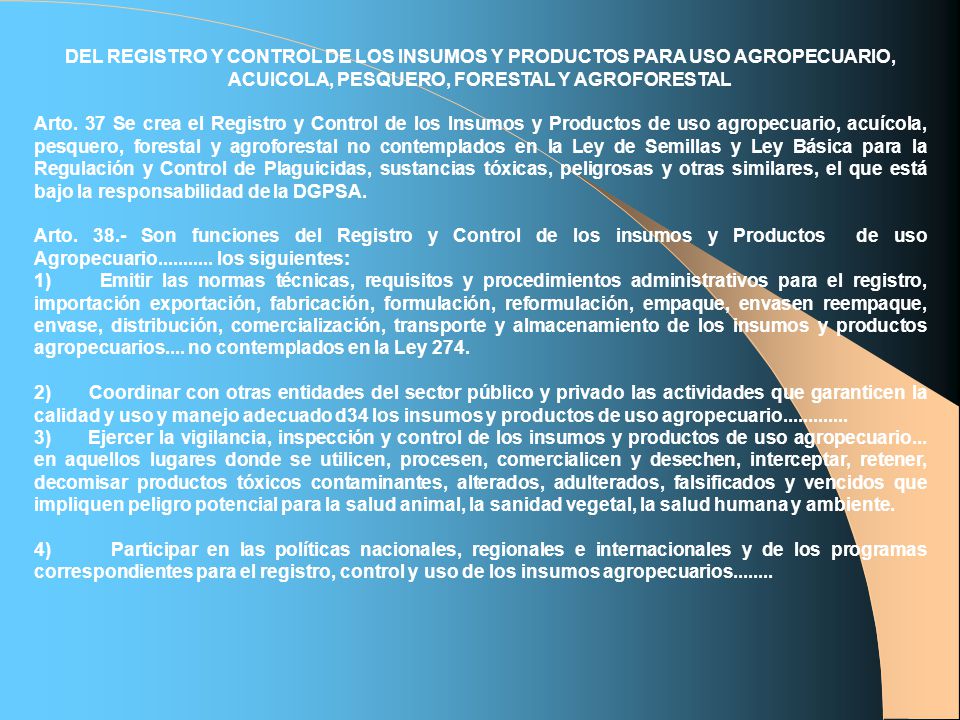 DEL REGISTRO Y CONTROL DE LOS INSUMOS Y PRODUCTOS PARA USO AGROPECUARIO, ACUICOLA, PESQUERO, FORESTAL Y AGROFORESTAL