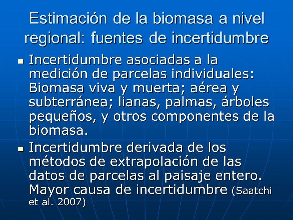 Estimación de la biomasa a nivel regional: fuentes de incertidumbre