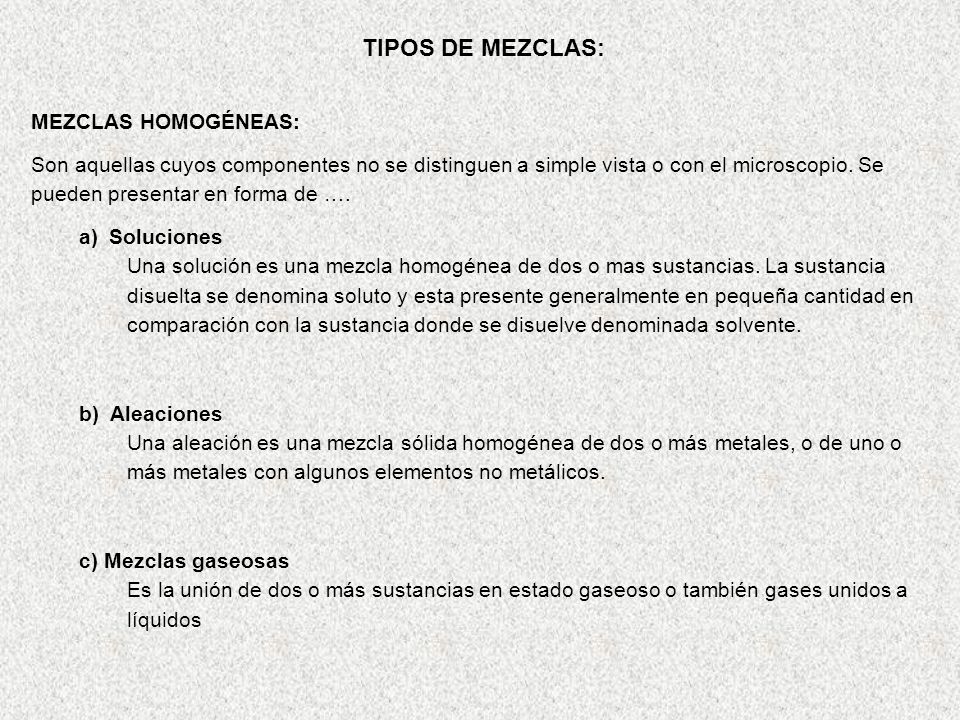 TIPOS DE MEZCLAS: MEZCLAS HOMOGÉNEAS: