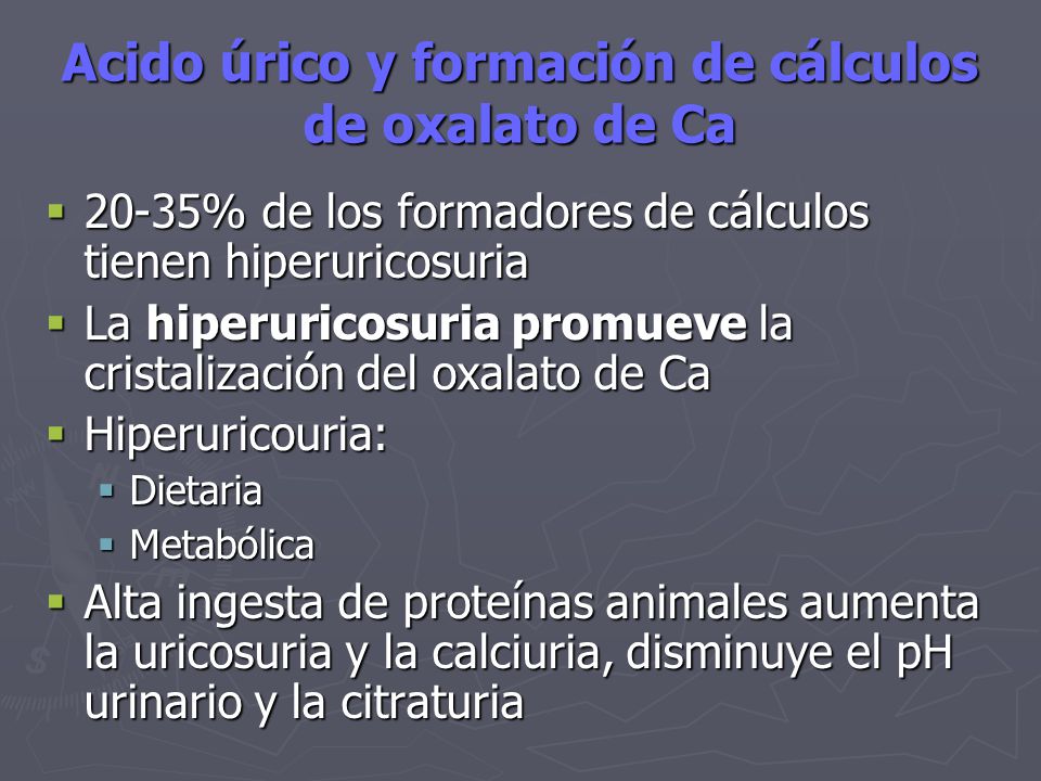 Acido úrico y formación de cálculos de oxalato de Ca