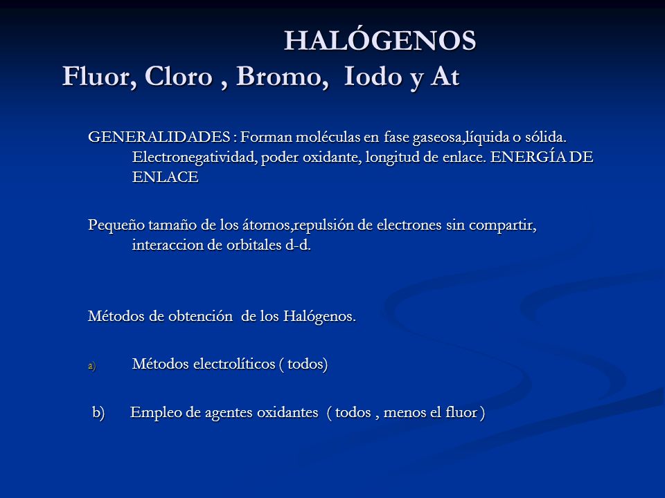 HALÓGENOS Fluor, Cloro , Bromo, Iodo y At