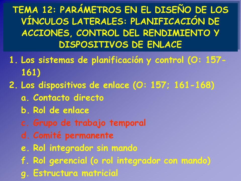 TEMA 12: PARÁMETROS EN EL DISEÑO DE LOS VÍNCULOS LATERALES: PLANIFICACIÓN DE ACCIONES, CONTROL DEL RENDIMIENTO Y DISPOSITIVOS DE ENLACE