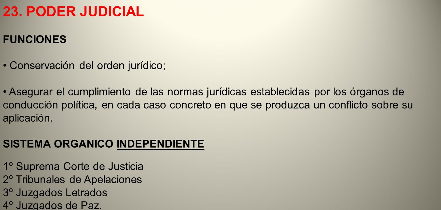 23. PODER JUDICIAL FUNCIONES • Conservación del orden jurídico;