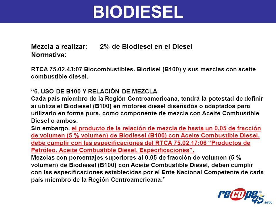 BIODIESEL Mezcla a realizar: 2% de Biodiesel en el Diesel Normativa: