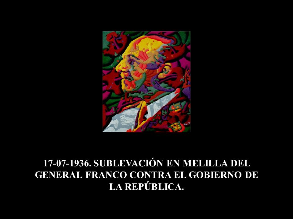 SUBLEVACIÓN EN MELILLA DEL GENERAL FRANCO CONTRA EL GOBIERNO DE LA REPÚBLICA.