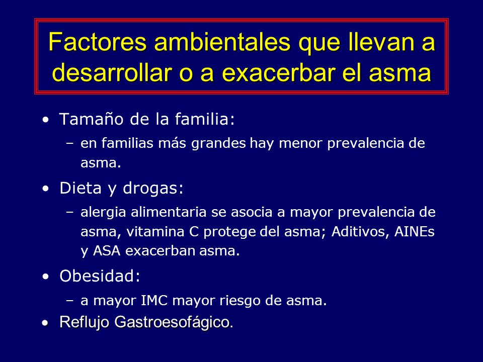 Factores ambientales que llevan a desarrollar o a exacerbar el asma