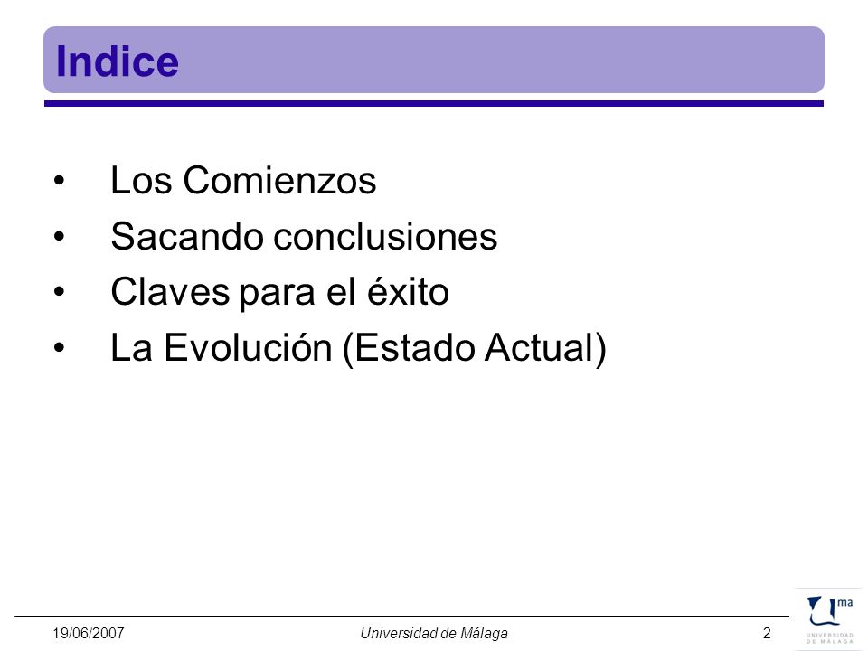 Indice Los Comienzos Sacando conclusiones Claves para el éxito