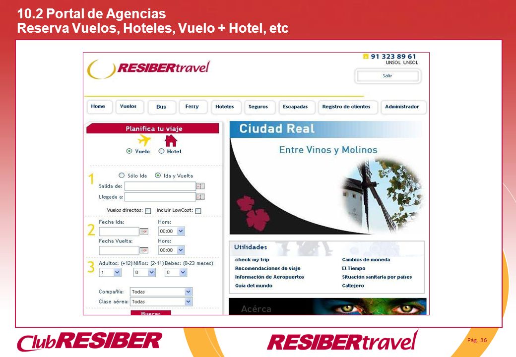 10.2 Portal de Agencias Reserva Vuelos, Hoteles, Vuelo + Hotel, etc