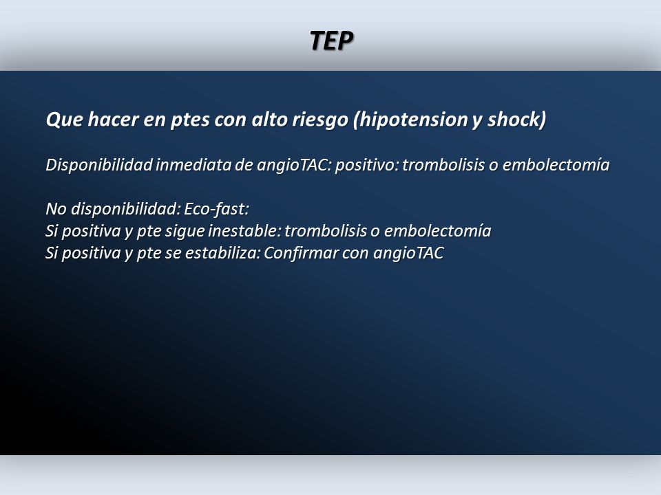 TEP Que hacer en ptes con alto riesgo (hipotension y shock)