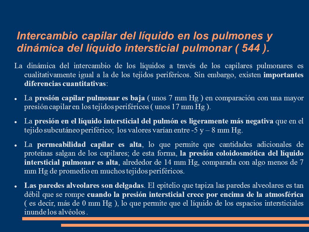 Intercambio capilar del líquido en los pulmones y dinámica del líquido intersticial pulmonar ( 544 ).