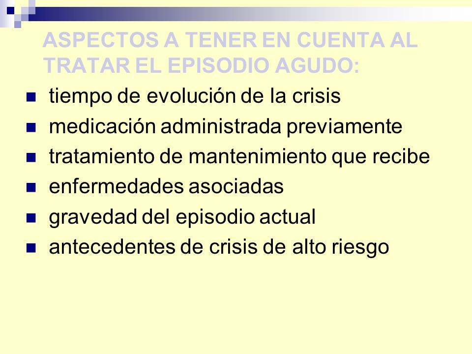 ASPECTOS A TENER EN CUENTA AL TRATAR EL EPISODIO AGUDO:
