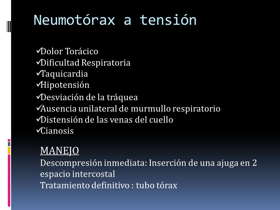 Neumotórax a tensión MANEJO Dolor Torácico Dificultad Respiratoria