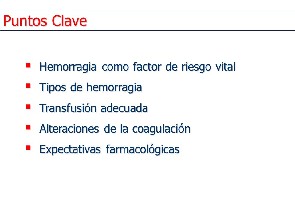 Puntos Clave Hemorragia como factor de riesgo vital
