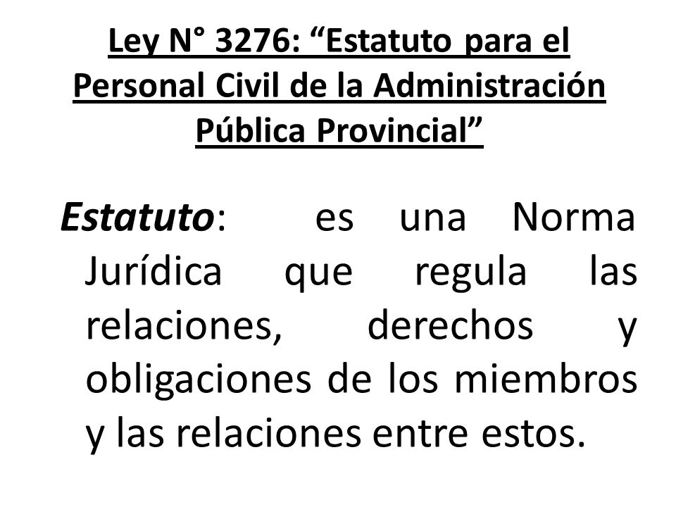 Ley N° 3276: Estatuto para el Personal Civil de la Administración Pública Provincial
