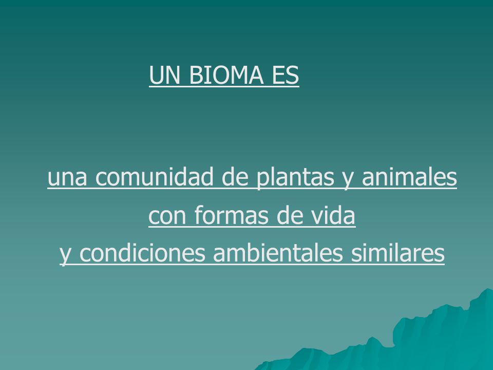 una comunidad de plantas y animales con formas de vida