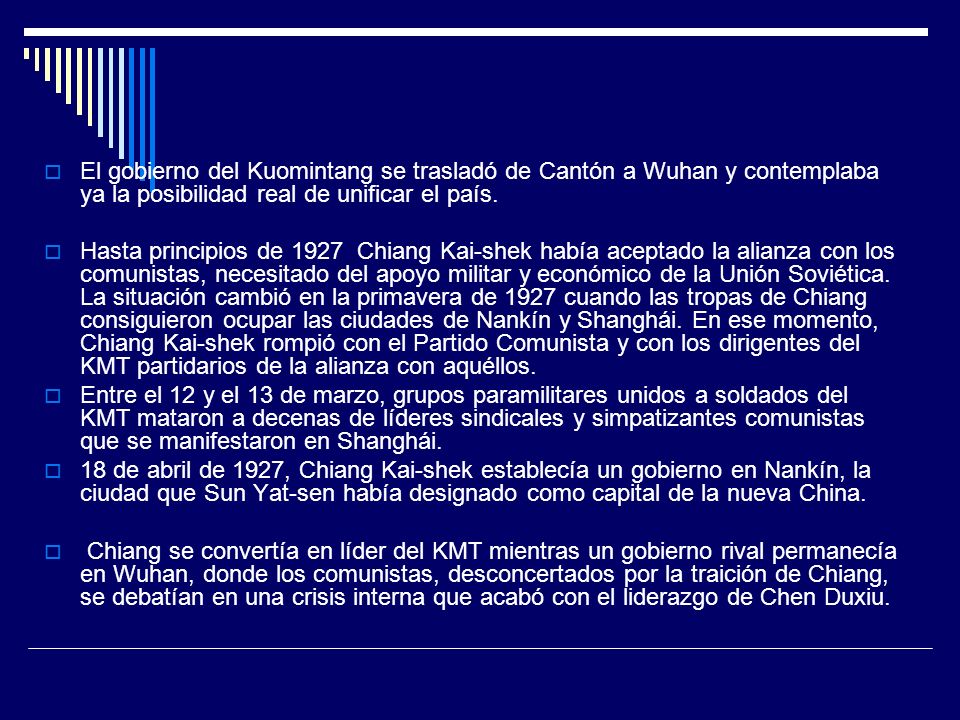 El gobierno del Kuomintang se trasladó de Cantón a Wuhan y contemplaba ya la posibilidad real de unificar el país.
