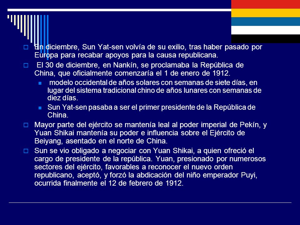 En diciembre, Sun Yat-sen volvía de su exilio, tras haber pasado por Europa para recabar apoyos para la causa republicana.