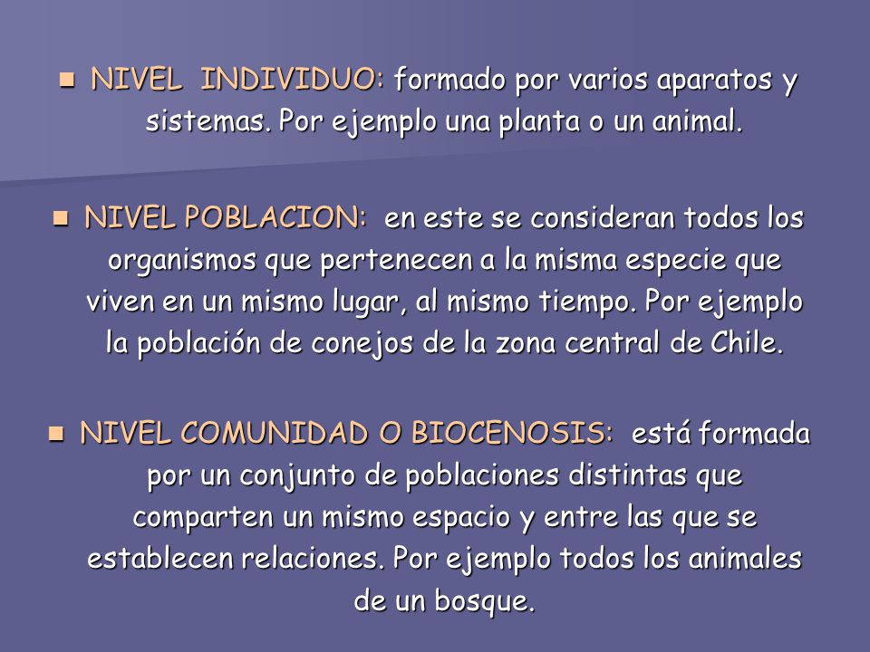 NIVEL INDIVIDUO: formado por varios aparatos y sistemas