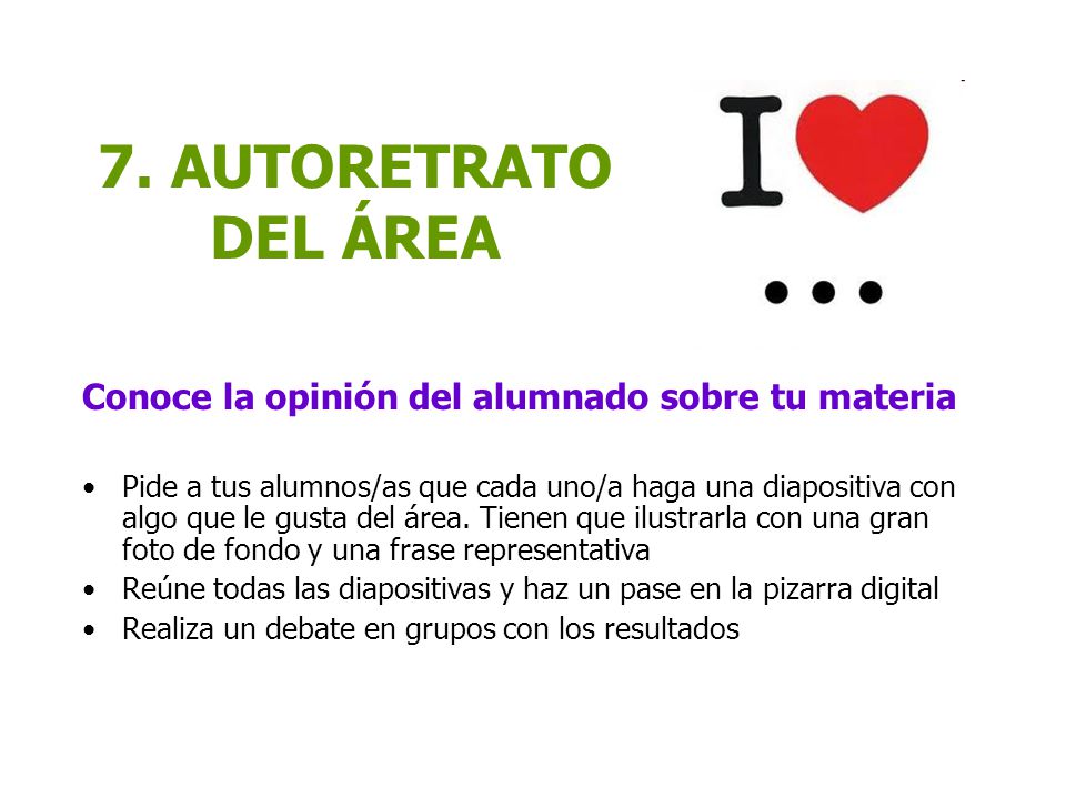 7. AUTORETRATO DEL ÁREA Conoce la opinión del alumnado sobre tu materia.