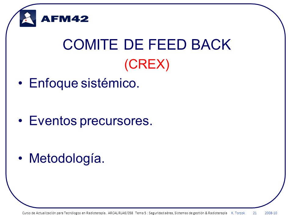COMITE DE FEED BACK (CREX) Enfoque sistémico. Eventos precursores.