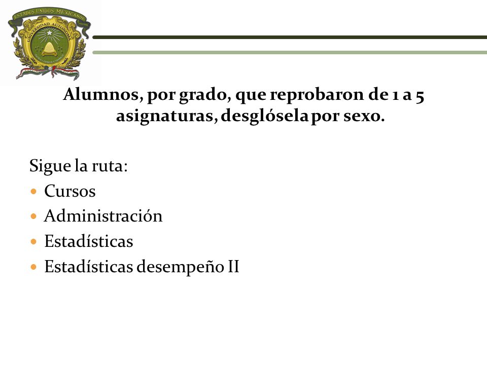 Alumnos, por grado, que reprobaron de 1 a 5 asignaturas, desglósela por sexo.