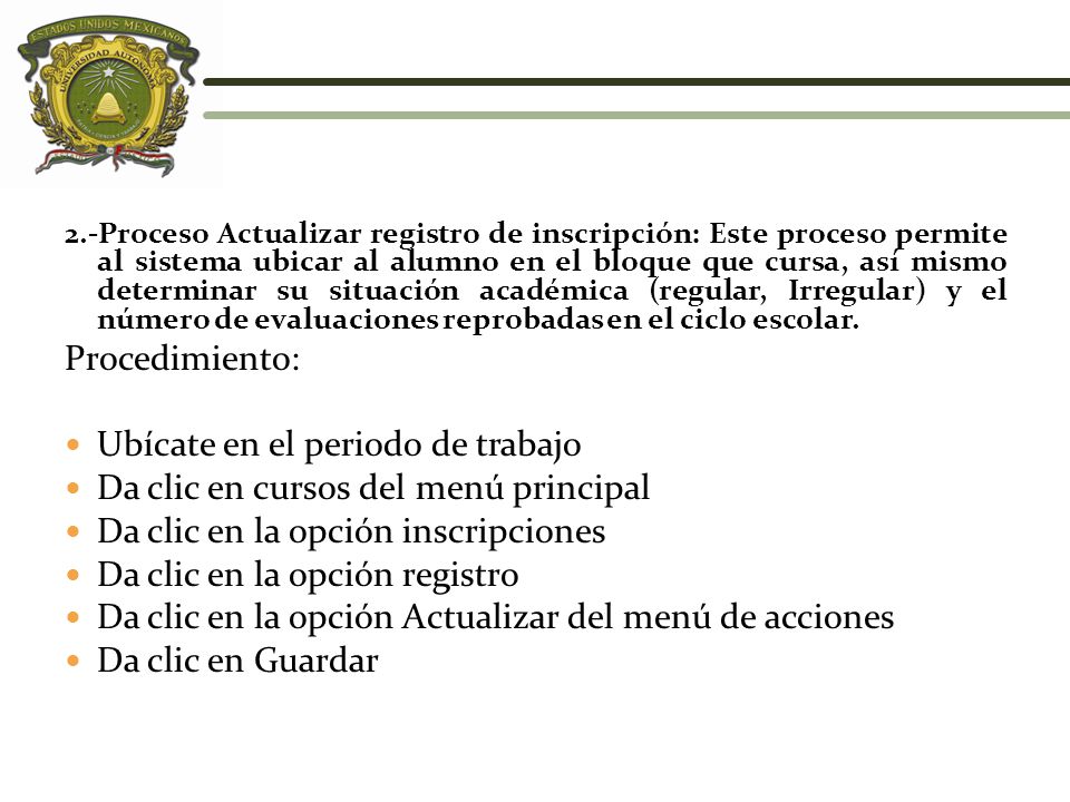 Ubícate en el periodo de trabajo Da clic en cursos del menú principal