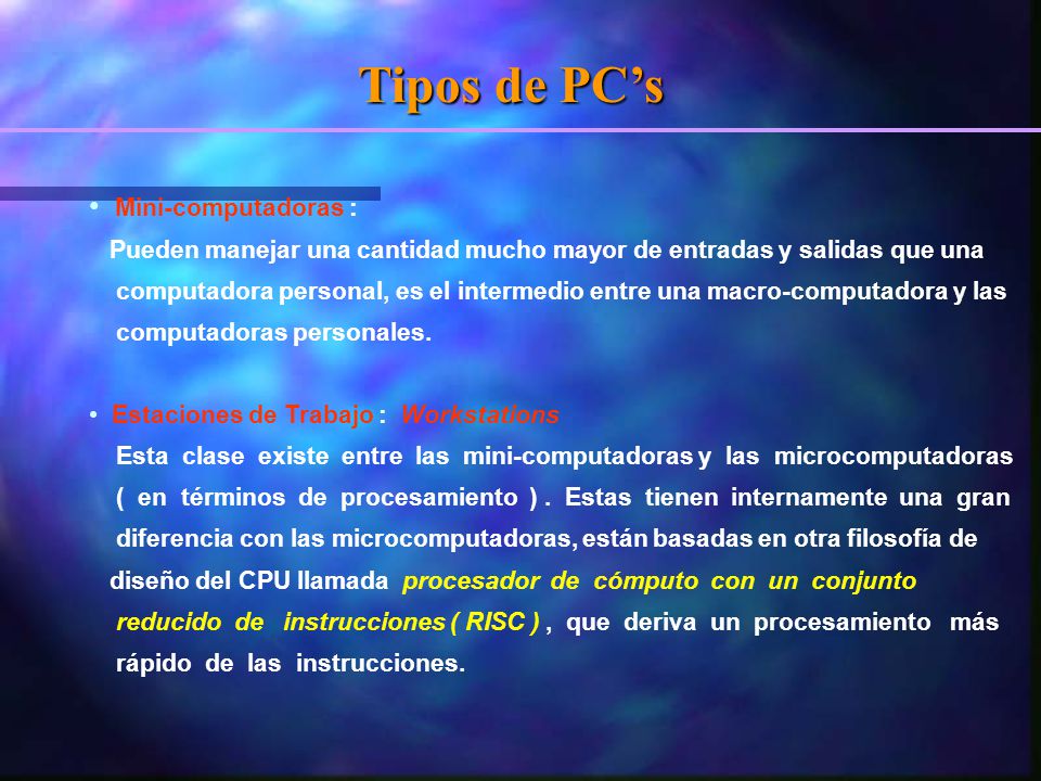 Tipos de PC’s Mini-computadoras :