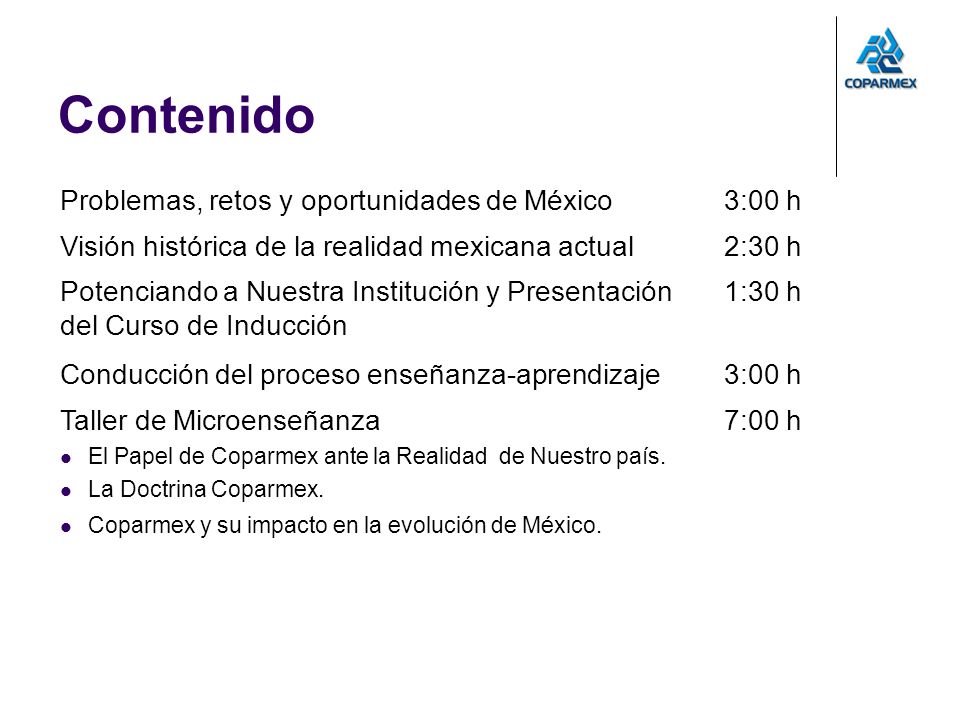 Contenido Problemas, retos y oportunidades de México 3:00 h