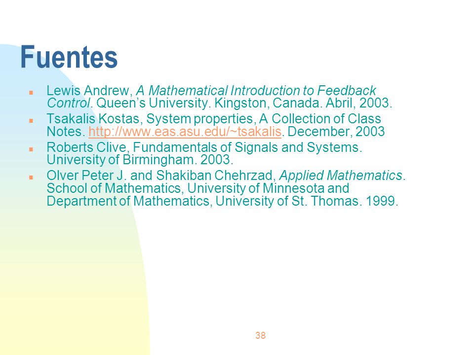 Fuentes Lewis Andrew, A Mathematical Introduction to Feedback Control. Queen’s University. Kingston, Canada. Abril,