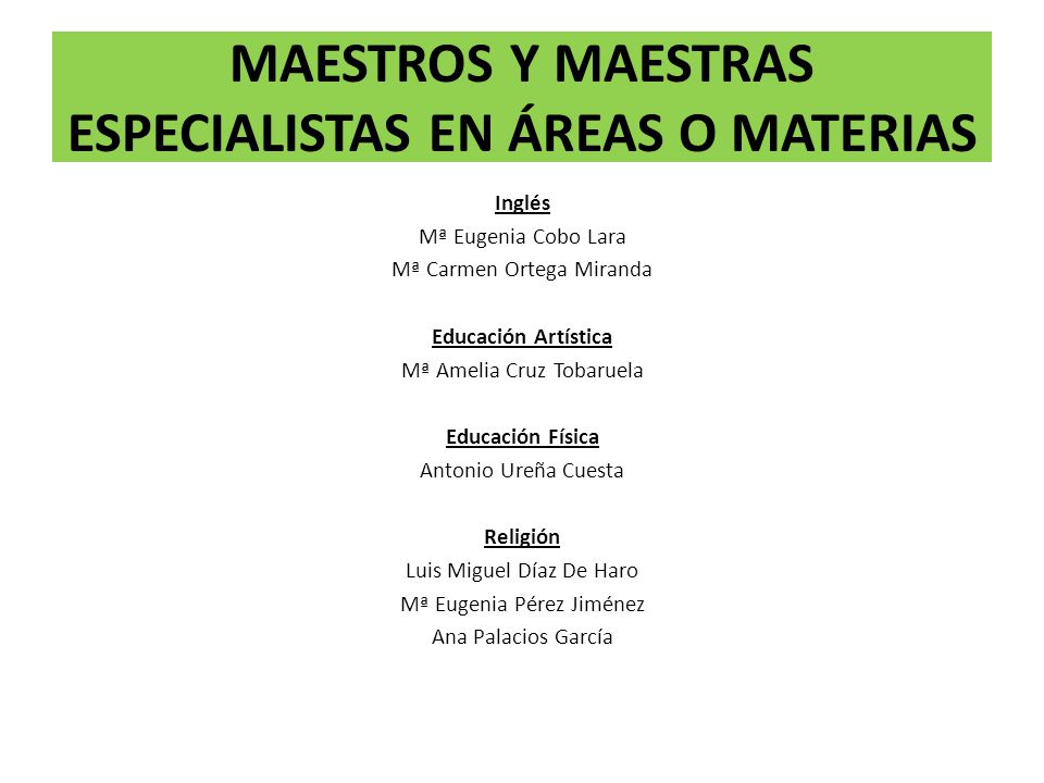 MAESTROS Y MAESTRAS ESPECIALISTAS EN ÁREAS O MATERIAS