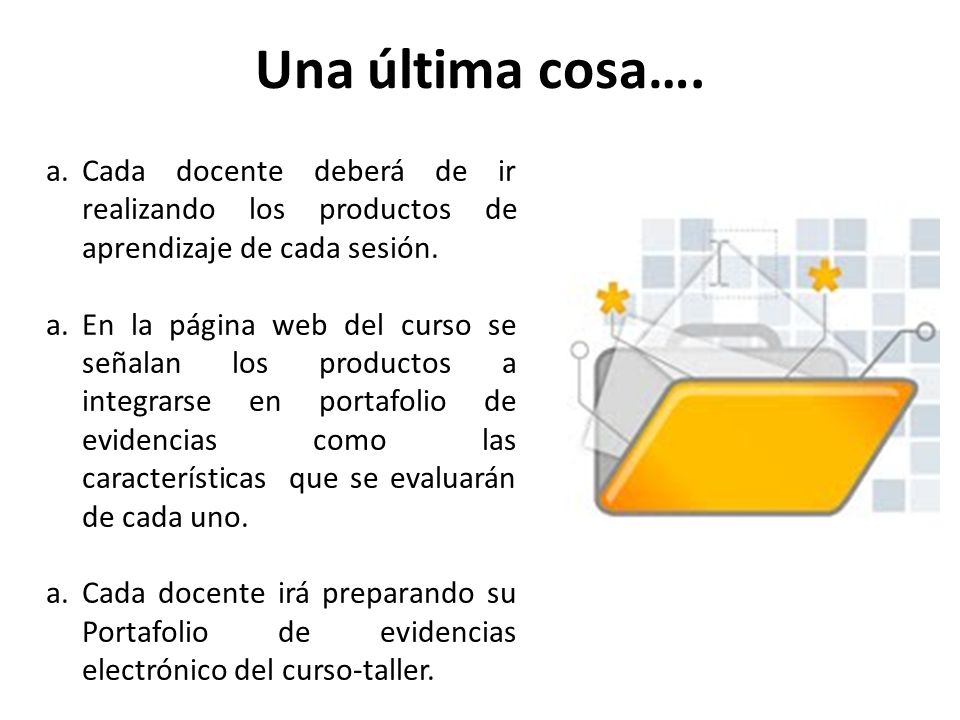 Una última cosa…. Cada docente deberá de ir realizando los productos de aprendizaje de cada sesión.