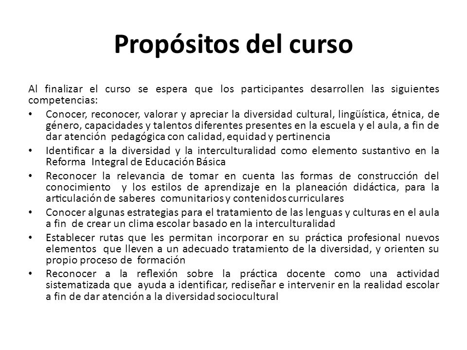 Propósitos del curso Al finalizar el curso se espera que los participantes desarrollen las siguientes competencias: