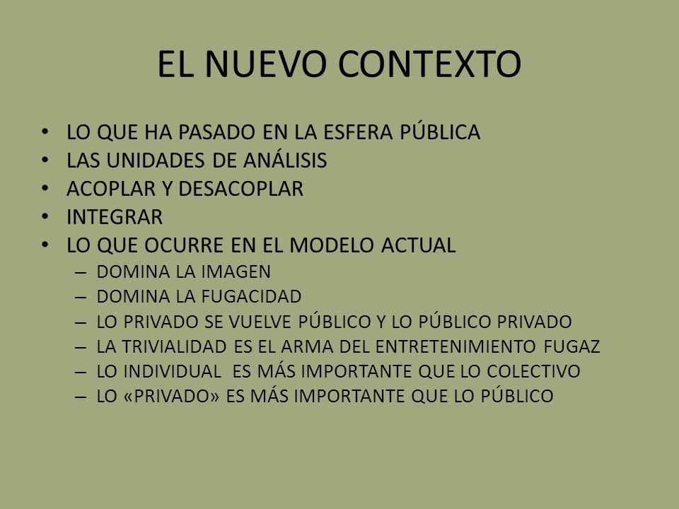 EL NUEVO CONTEXTO LO QUE HA PASADO EN LA ESFERA PÚBLICA