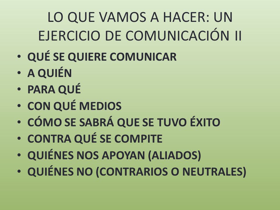 LO QUE VAMOS A HACER: UN EJERCICIO DE COMUNICACIÓN II