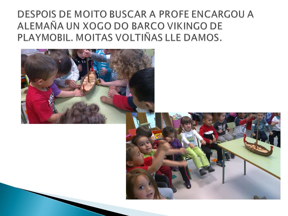 DESPOIS DE MOITO BUSCAR A PROFE ENCARGOU A ALEMAÑA UN XOGO DO BARCO VIKINGO DE PLAYMOBIL.