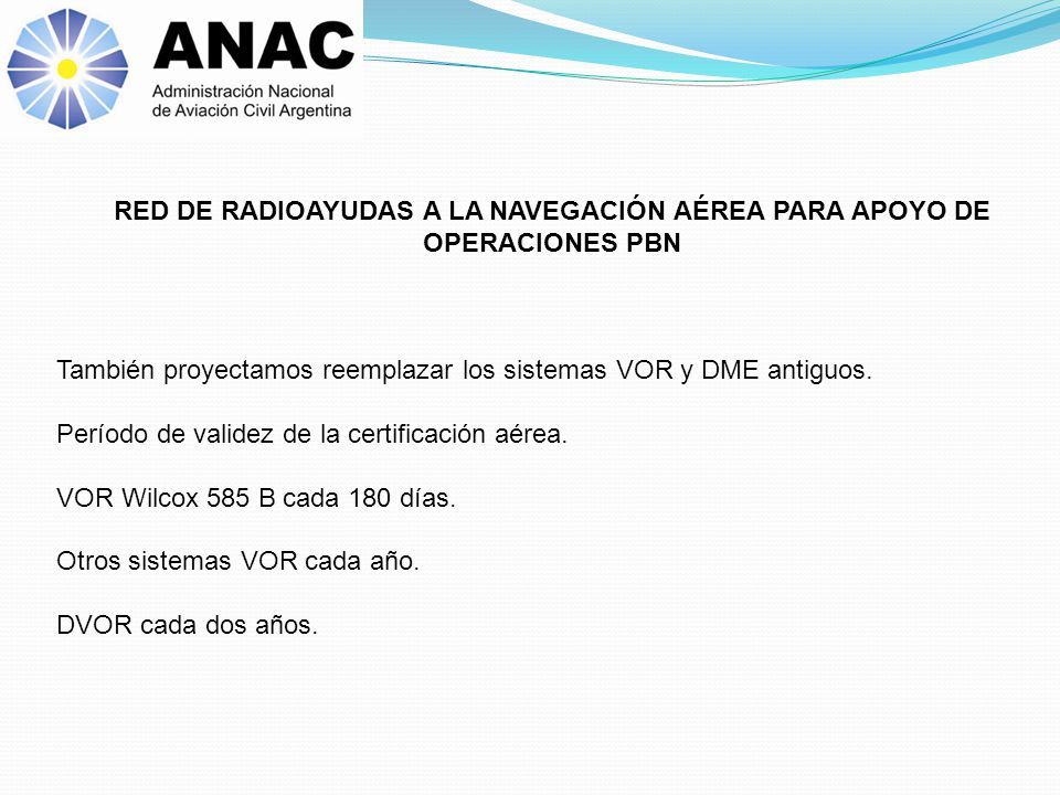 RED DE RADIOAYUDAS A LA NAVEGACIÓN AÉREA PARA APOYO DE OPERACIONES PBN