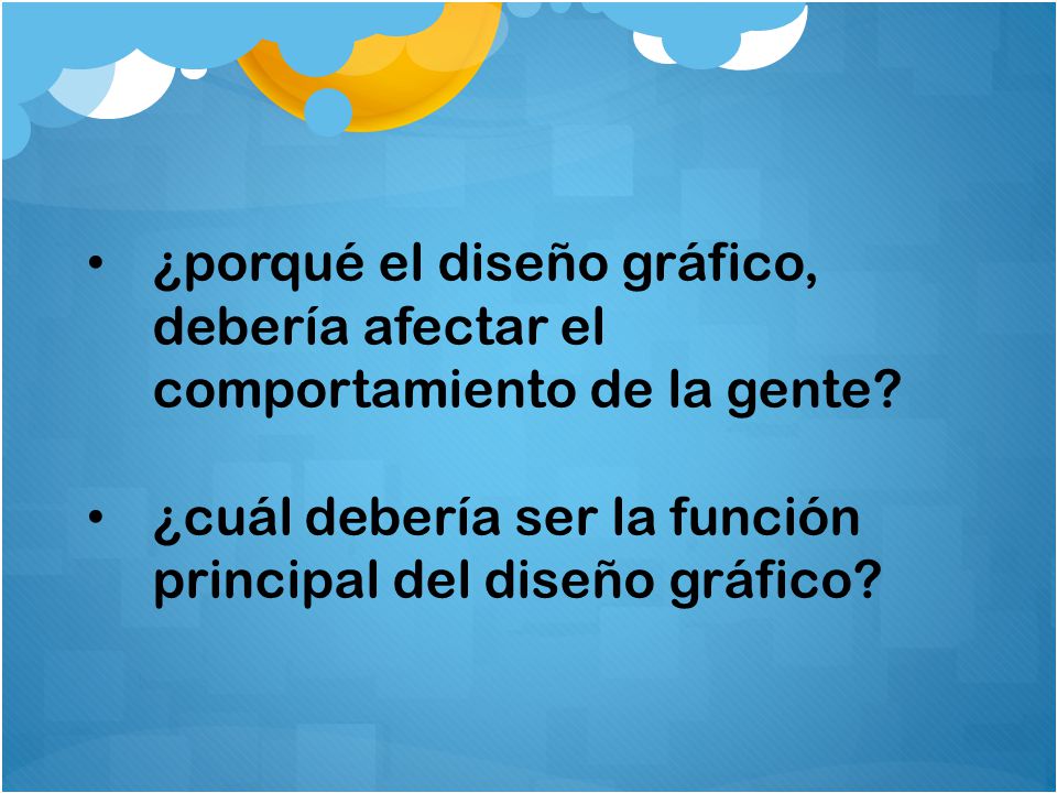 ¿porqué el diseño gráfico, debería afectar el comportamiento de la gente