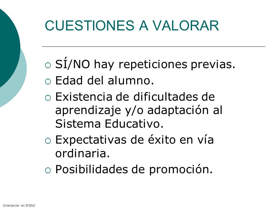 CUESTIONES A VALORAR SÍ/NO hay repeticiones previas. Edad del alumno.