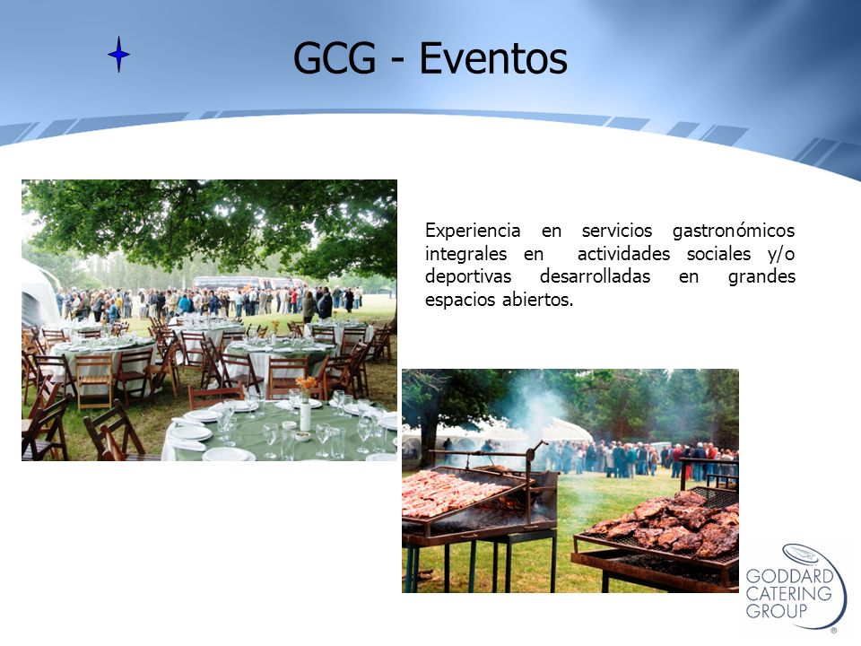 GCG - Eventos Experiencia en servicios gastronómicos integrales en actividades sociales y/o deportivas desarrolladas en grandes espacios abiertos.