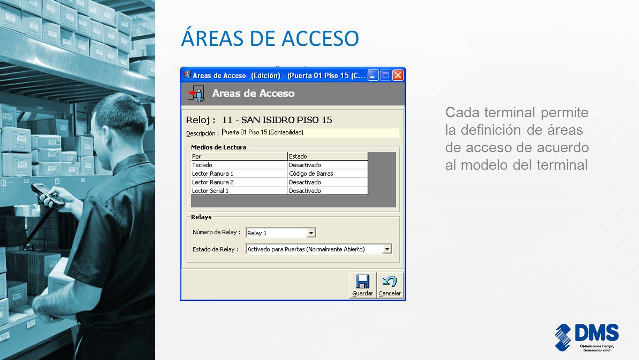 ÁREAS DE ACCESO Cada terminal permite la definición de áreas de acceso de acuerdo al modelo del terminal.