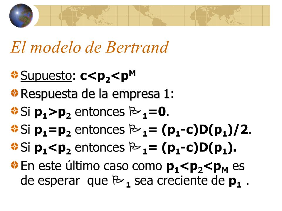 El modelo de Bertrand Supuesto: c<p2<pM