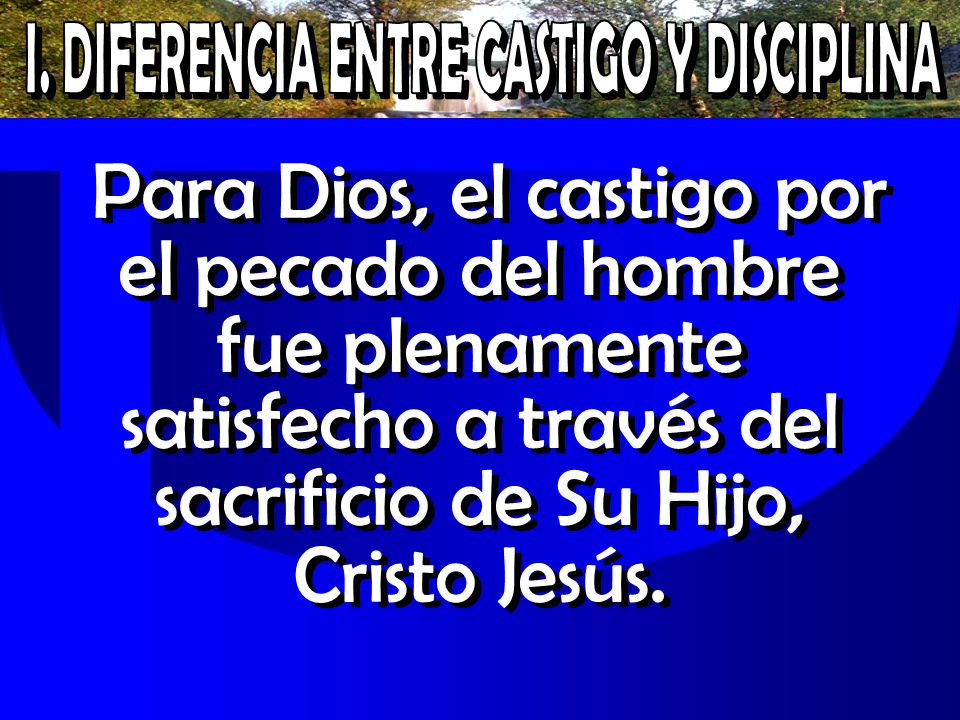 I. DIFERENCIA ENTRE CASTIGO Y DISCIPLINA