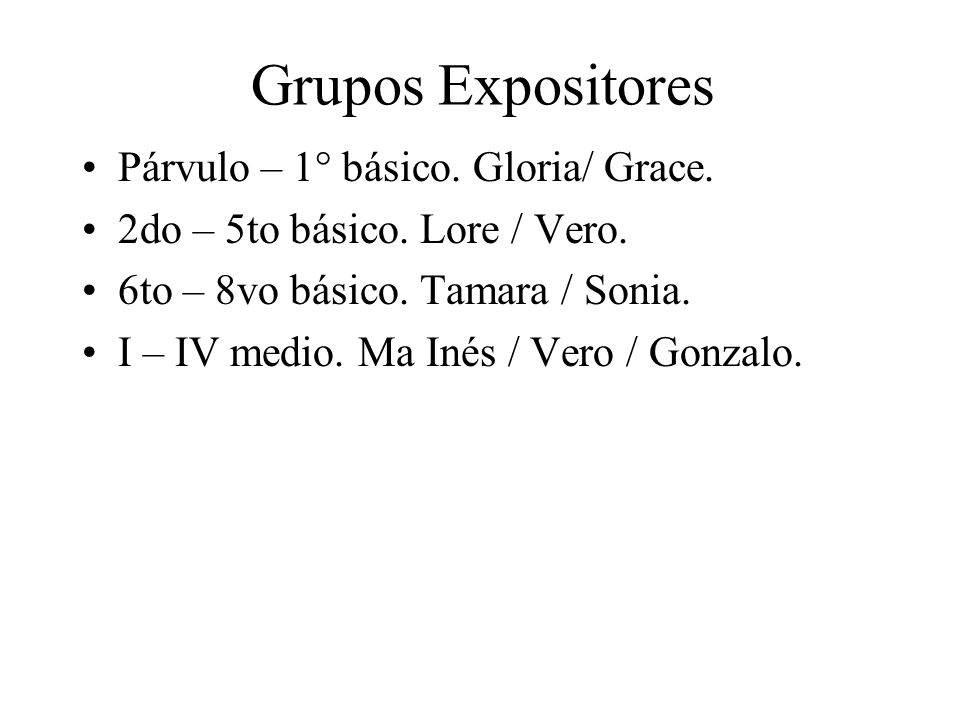 Grupos Expositores Párvulo – 1° básico. Gloria/ Grace.