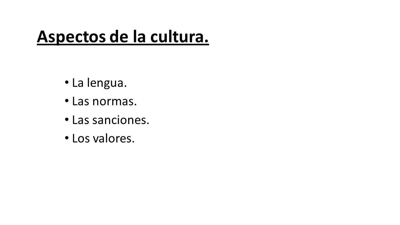 Aspectos de la cultura. La lengua. Las normas. Las sanciones.