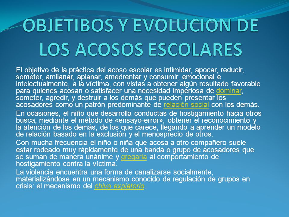 OBJETIBOS Y EVOLUCION DE LOS ACOSOS ESCOLARES