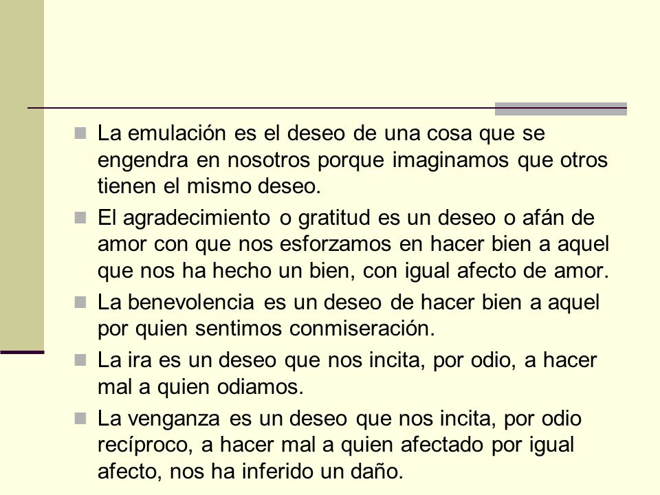 La emulación es el deseo de una cosa que se engendra en nosotros porque imaginamos que otros tienen el mismo deseo.