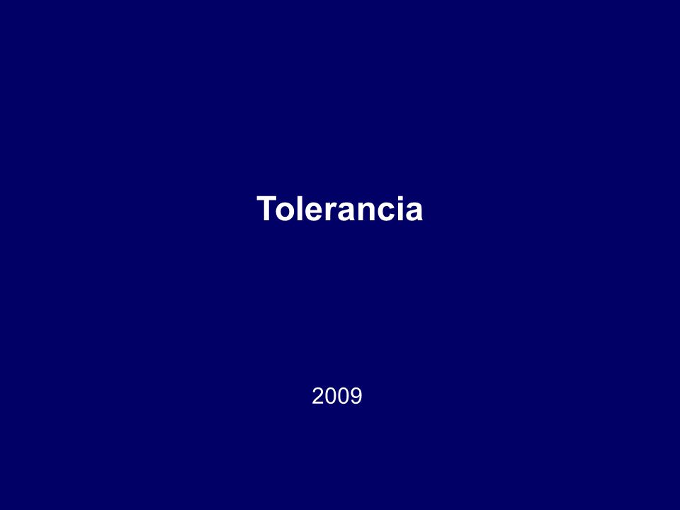 Tolerancia 2009