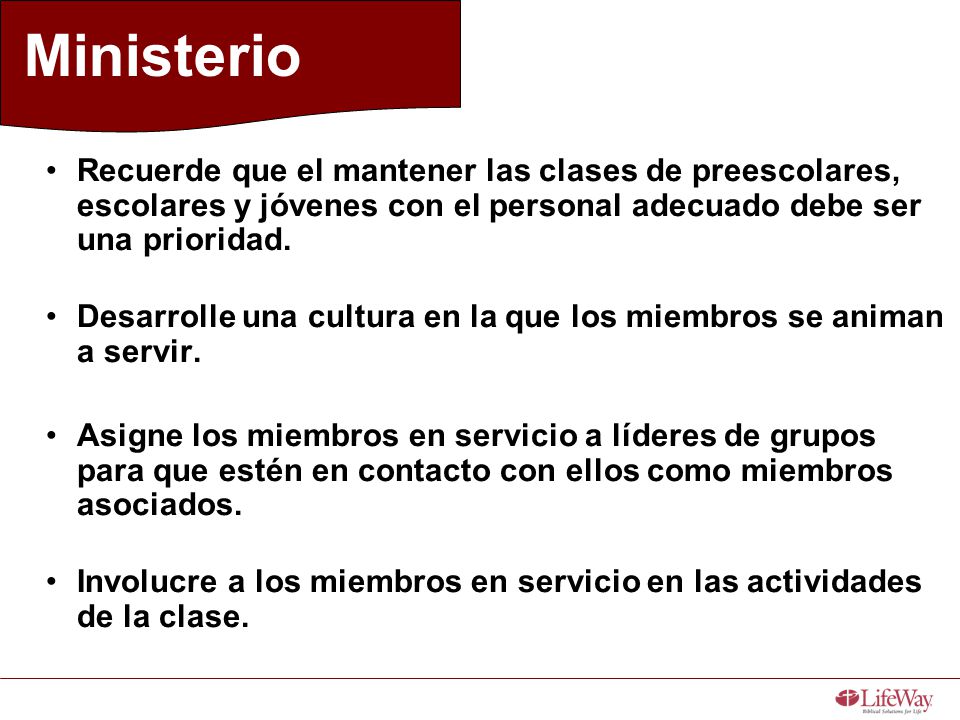 Ministerio Recuerde que el mantener las clases de preescolares, escolares y jóvenes con el personal adecuado debe ser una prioridad.